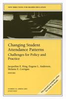 Changing Student Attendance Patterns: Challenges for Policy and Practice