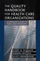 The Quality Handbook for Health Care Organizations