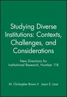 Studying Diverse Institutions: Contexts, Challenges, and Considerations