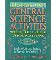 Hands-On General Science Activities With Real-Life Applications