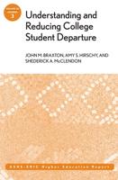 Understanding and Reducing College Student Departure