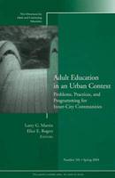 Adult Education in an Urban Context: Problems, Practices, and Programming for Inner-City Communities