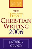 The Best Christian Writing 2006