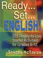 Ready...Set...English! 225 Ready-to-Use Starter Activities for Grades 6-12