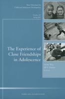 The Experience of Close Friendship in Adolescence