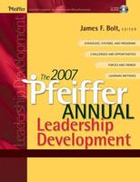 The 2007 Pfeiffer Annual. Leadership Development