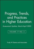 Assessment Update: Progress, Trends, and Practices in Higher Education, Volume 17, Number 2, 2005