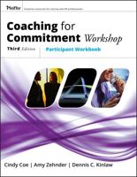 Coaching for Commitment Workshop. Participant Workbook