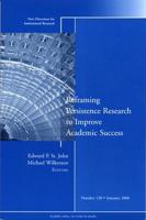 Reframing Persistence Research to Improve Academic Success