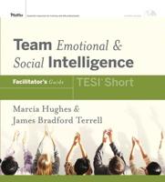 Team Emotional and Social Intelligence (TESI) Facilitator's Guide