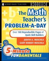 The Math Teacher's Problem-a-Day. Grades 4-8