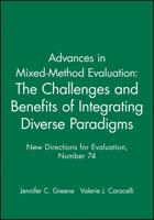 Advances in Mixed-Method Evaluation: The Challenges and Benefits of Integrating Diverse Paradigms