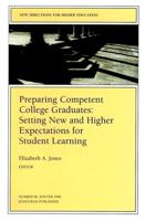 Preparing Competent College Graduates: Setting New and Higher Expectations for Student Learning