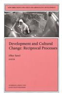 Development and Cultural Change: Reciprocal Processes