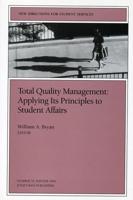 Total Quality Management: Applying Its Principles to Student Affairs