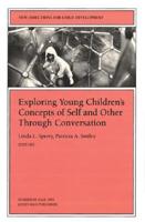 Exploring Young Children's Concepts of Self and Other Through Conversation
