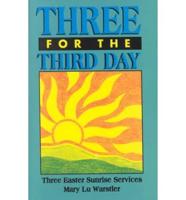 Three For The Third Day: Three Easter Sunrise Services