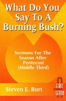 What Do You Say to a Burning Bush?