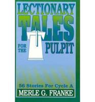 LECTIONARY TALES FOR THE PULPIT, CYCLE A