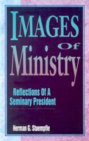 Images of Ministry: Reflections of a Seminary President