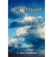 Meditations for the Six Days Of Holy Week
