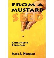 From a Mustard Seed: Children's Sermons