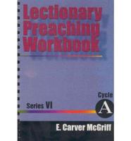 Lectionary Preaching Workbook, Series VI, Cycle a
