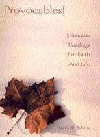 Provocables!: Dramatic Readings For Faith And Life