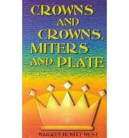 Crowns and Crowns, Miters and Plate