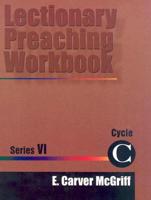 Lectionary Preaching Workbook, Series VI, Cycle C