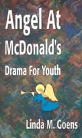 Angel At McDonald's: Drama For Youth