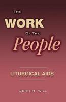 The Work Of The People: Liturgical Aids