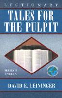 Lectionary Tales for the Pulpit, Series VI, Cycle A