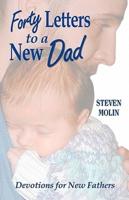40 LETTERS TO A NEW DAD