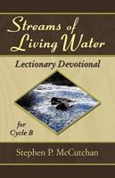 Streams of Living Water: Lectionary Devotional for Cycle B [With Access Password for Electronic Copy]