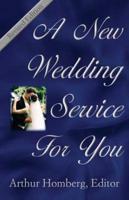 A New Wedding Service for You: 19 Orders of Worship for the Prospective Bride and Groom