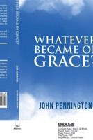 Whatever Became of Grace?: Stories of Hope for Preaching and Teaching in a Graceless World