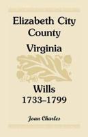 Elizabeth City County, Virginia, Wills, 1733-1799