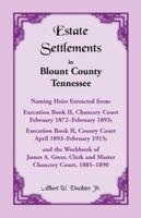 Estate Settlements in Blount County, Tennessee, Naming Heirs