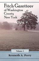 Fitch Gazetteer of Washington County, New York, Volume 3