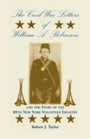 The Civil War Letters of William A. Robinson and the Story of the 89th New York Volunteer Infantry