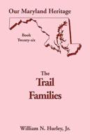 Our Maryland Heritage, Book 26: The Trail Families