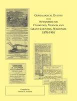 Genealogical Events from Newspapers for Crawford, Vernon, and Grant Counties, Wisconsin, 1870-1901