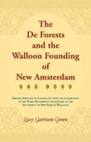 The De Forests and the Walloon Founding of New Amsterdam