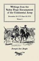Writings from the Valley Forge Encampment of the Continental Army: December 19, 1777-June 19, 1778, Volume 5, a Very Different Spirit in the Army