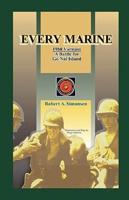 Every Marine, 1968 Vietnam: A Battle for Go Noi Island