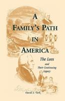 A Family's Path in America: The Lees and Their Continuing Legacy