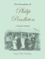 The Descendants of Philip Pendleton