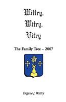 Wittry, Witry, Vitry: The Family Tree, 2007