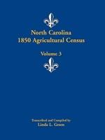 North Carolina 1850 Agricultural Census: Volume 3